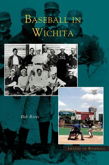 Baseball in Wichita - Hardcover